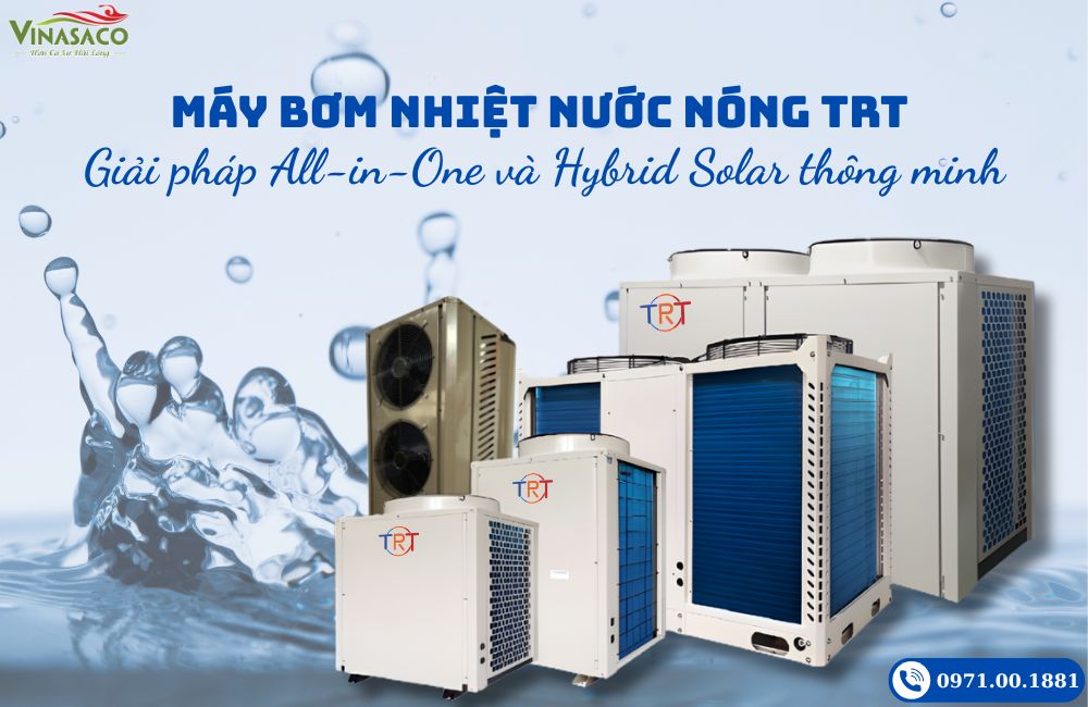 Các sản phẩm máy bơm nhiệt nước nóng TRT