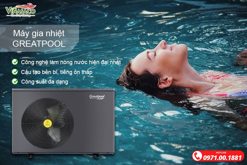 Greatpool dòng máy gia nhiệt tuyệt vời cho gia đình của bạn