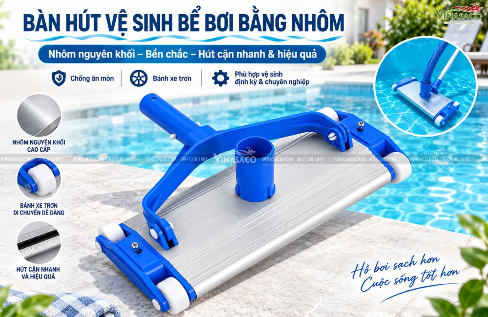 Bàn hút vệ sinh bể bơi bằng nhôm 4 bánh