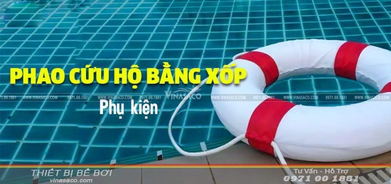 Phao cứu hộ bể bơi bằng xốp